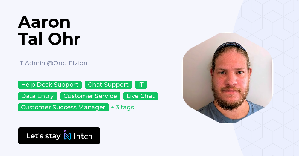 Aaron Tal Ohr - IT Admin, Orot Etzion | Intch