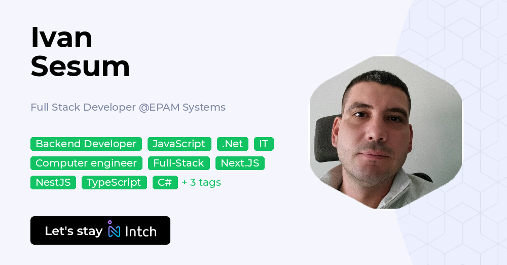 Ivan Sesum - Full Stack Developer, EPAM Systems | Intch