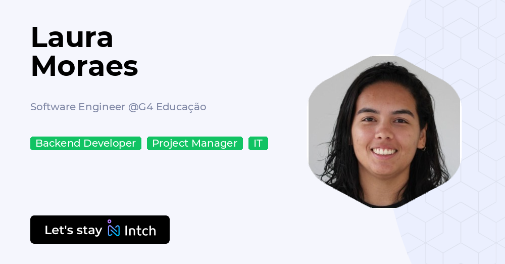 Laura Moraes - Software Engineer, G4 Educação | Intch