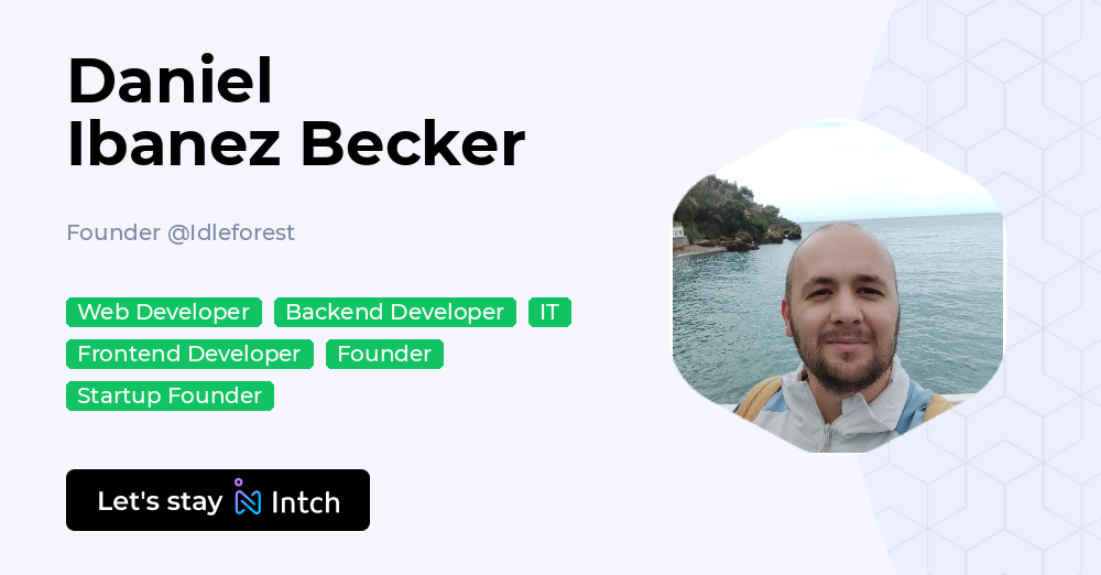 Daniel Ibanez Becker - Founder, Idleforest | Intch