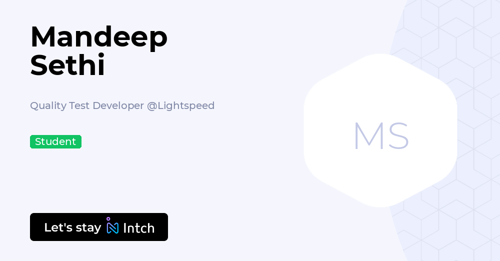 Mandeep Sethi - Quality Test Developer, Lightspeed | Intch