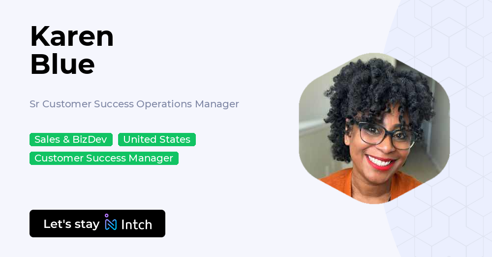 Karen Blue - Sr Customer Success Operations Manager, | Intch