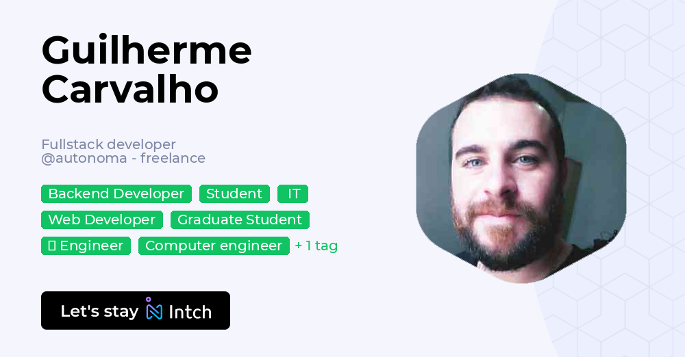 Guilherme Carvalho - Fullstack developer, autonoma - freelance | Intch