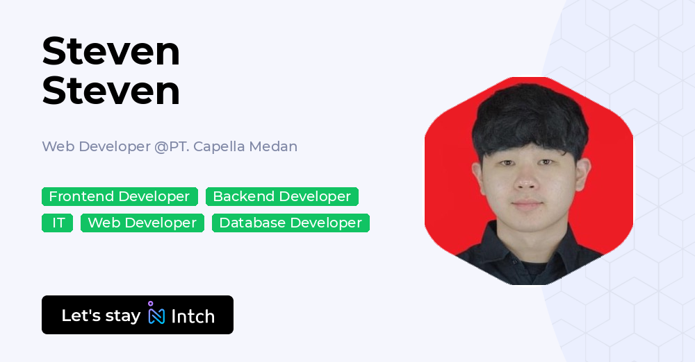 Steven Ranieri Developer Steven Steven - Web Developer, PT. Capella Medan | Intch