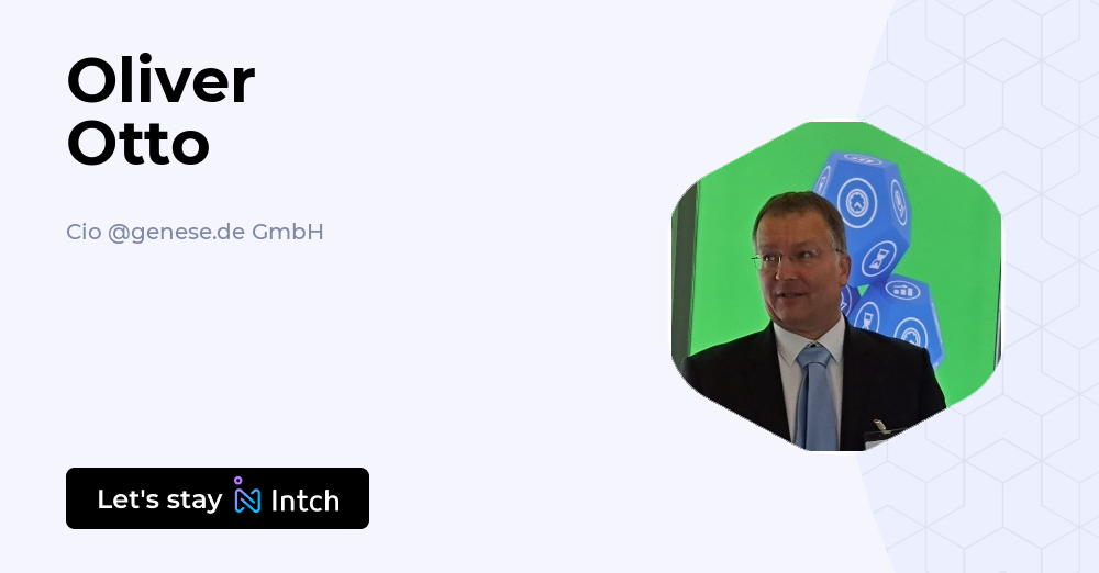 Oliver Otto - Cio, genese.de GmbH | Intch