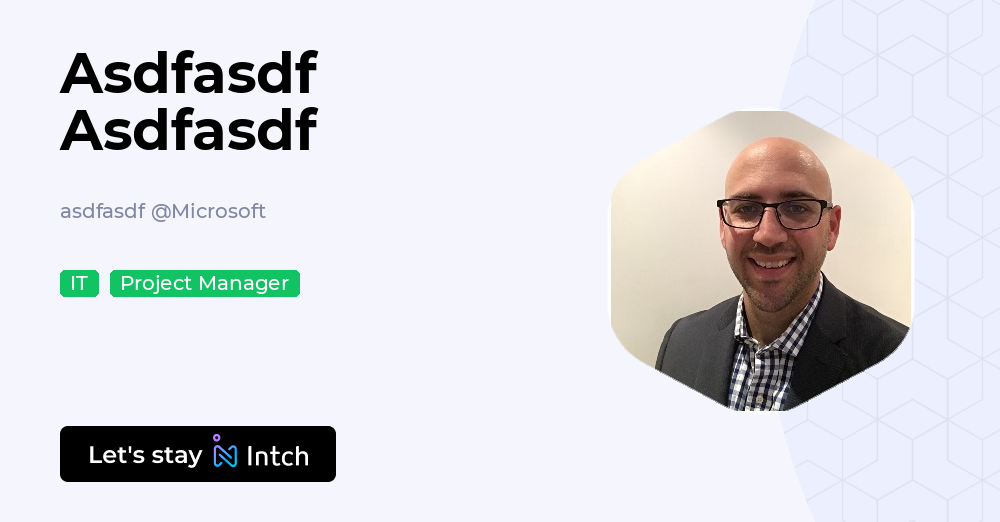 Asdfasdf Asdfasdf - asdfasdf, Microsoft | Intch