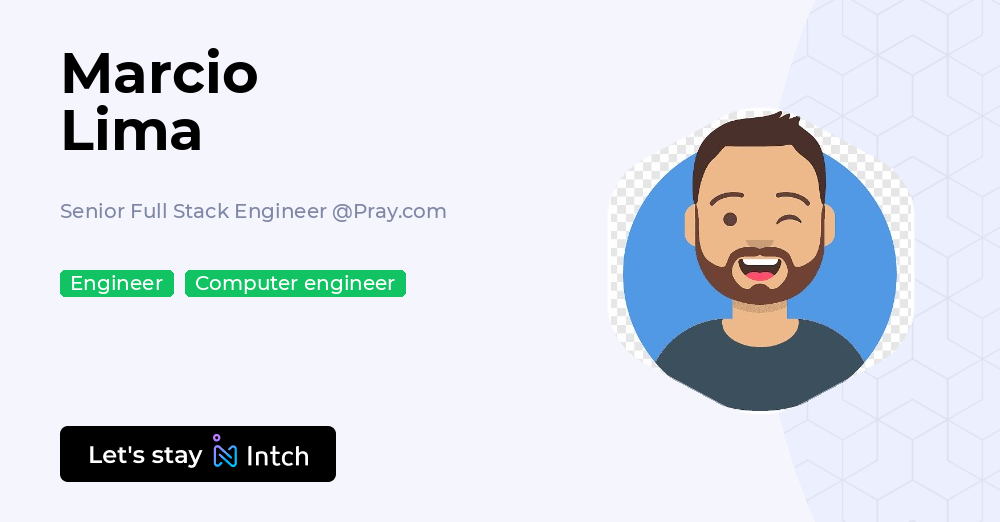Marcio Lima - Senior Full Stack Engineer, Pray.com | Intch