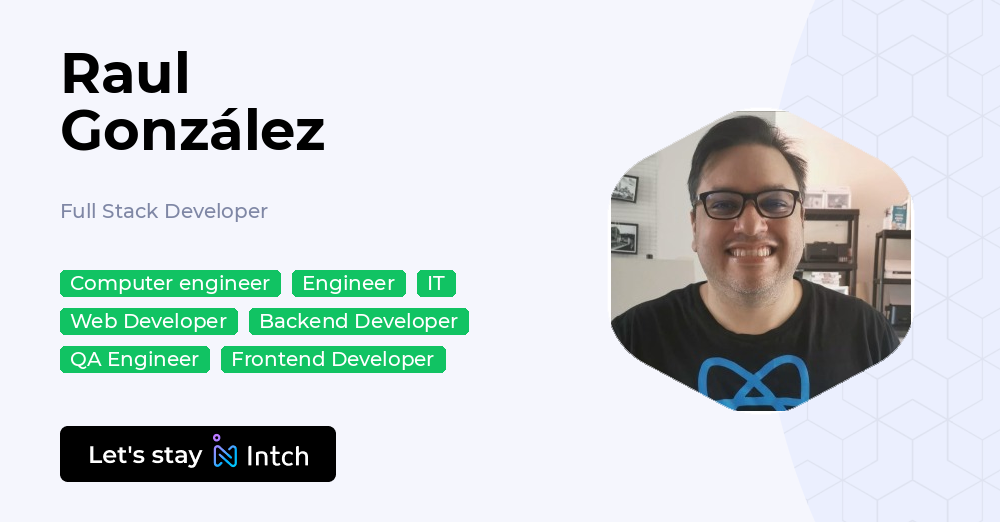 Raul González - Full Stack Developer, | Intch