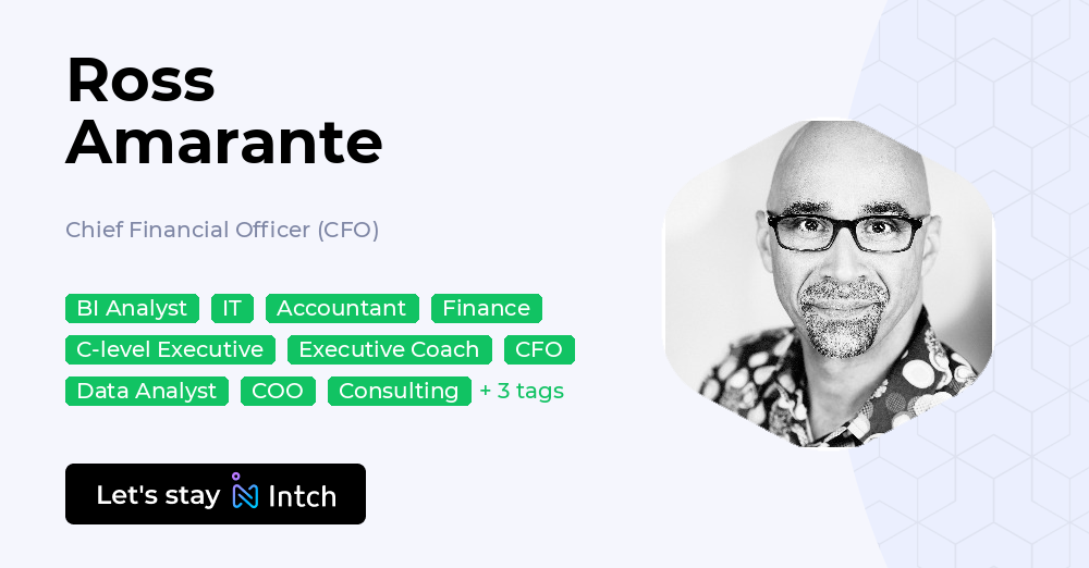 Ross Amarante - Chief Financial Officer (CFO), | Intch