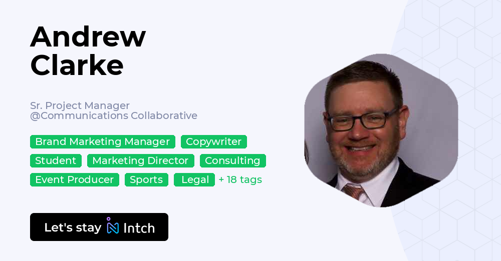 Andrew Clarke - Sr. Project Manager, Communications Collaborative | Intch