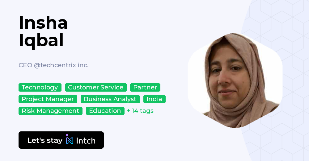 Insha Iqbal - CEO, techcentrix inc. | Intch