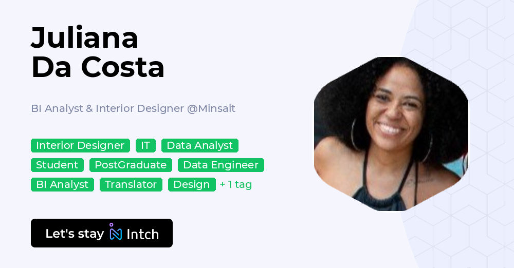 Juliana Da Costa - BI Analyst & Interior Designer, Minsait | Intch