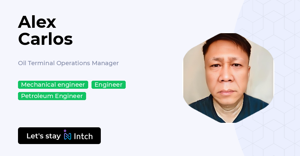Alex Carlos - Oil Terminal Operations Manager, | Intch