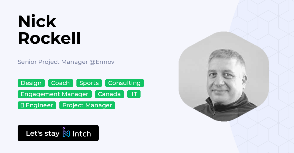 Nick Rockell Nick Rockell - Senior Project Manager, Ennov | Intch