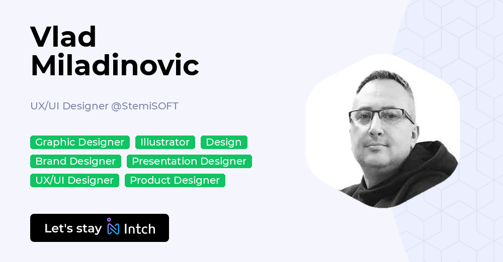 Vlad Miladinovic - UX/UI Designer, StemiSOFT | Intch