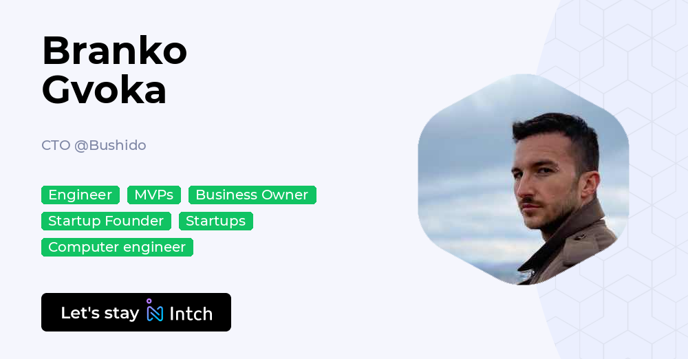 Branko Gvoka CTO, Bushido Intch