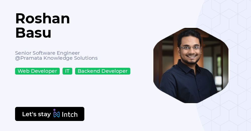 Engineer Basu Roshan Basu - Senior Software Engineer, Pramata Knowledge Solutions | Intch