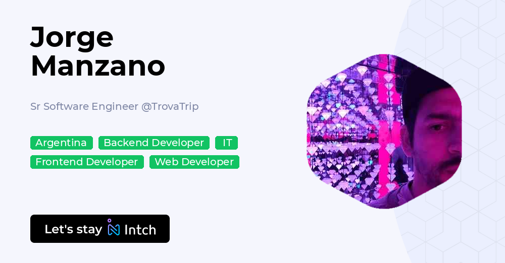 Jorge Manzano - Sr Software Engineer, TrovaTrip | Intch