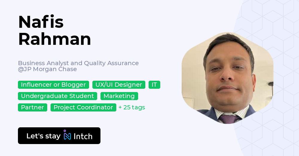 Nafis Rahman - Business Analyst and Quality Assurance, JP Morgan Chase ...