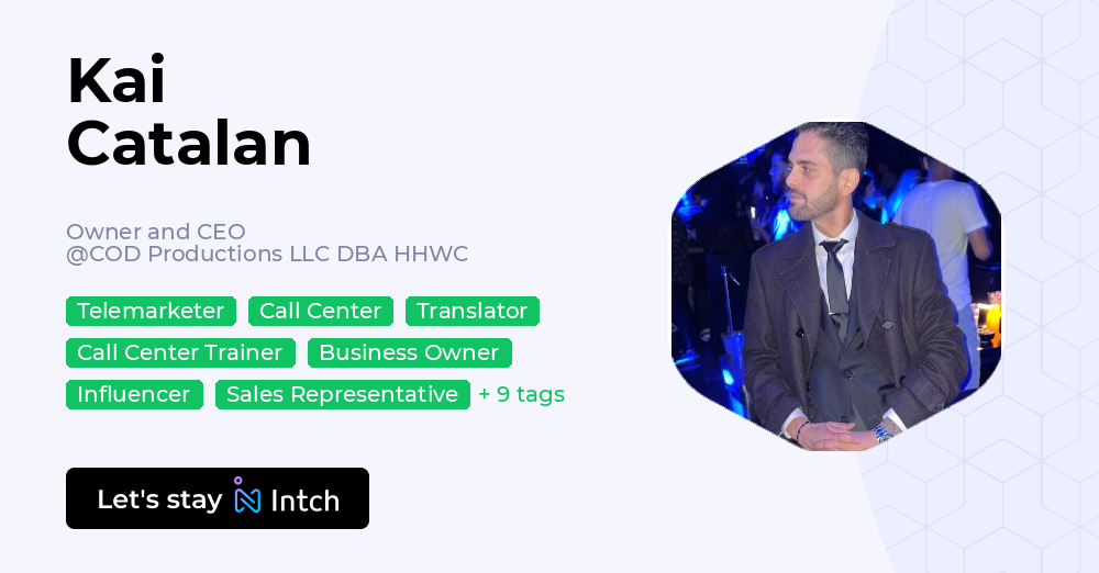 Cod Ceo Kai Catalan - Owner and CEO, COD Productions LLC DBA HHWC | Intch