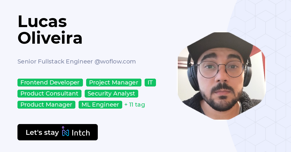 Lucas Oliveira - Senior Fullstack Engineer, woflow.com | Intch