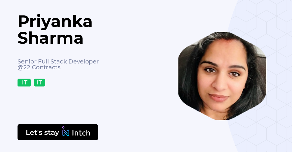 Priyanka Sharma - Senior Full Stack Developer, 22 Contracts | Intch