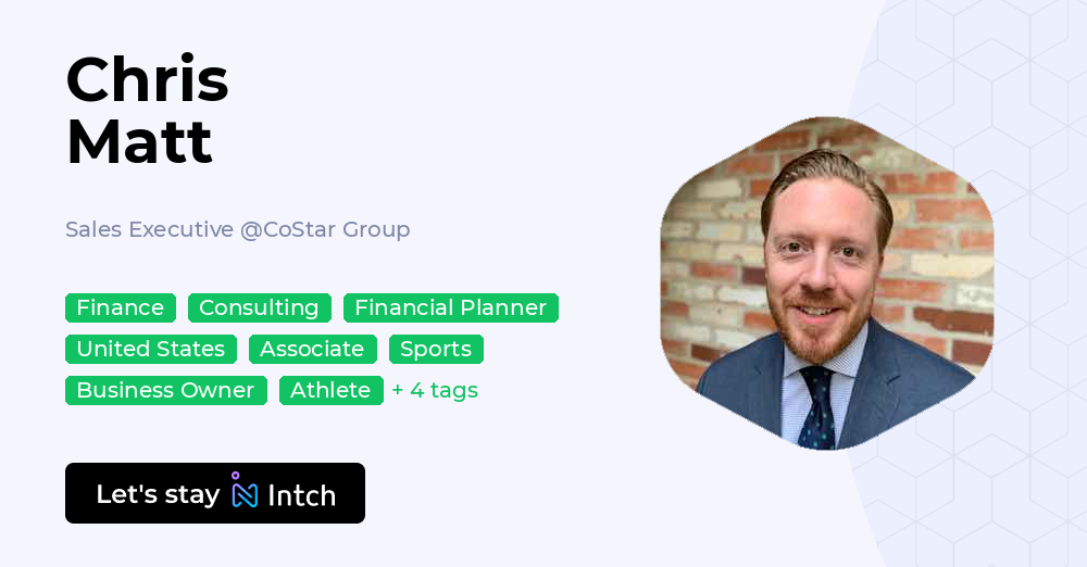 Chris Matt - Sales Executive, CoStar Group | Intch
