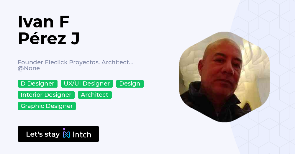 Ivan F Pérez J - Founder Eleclick Proyectos. Architecture. Design ...