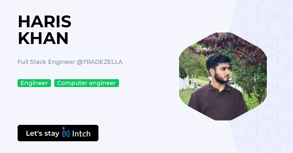 HARIS KHAN - Full Stack Engineer, TRADEZELLA | Intch