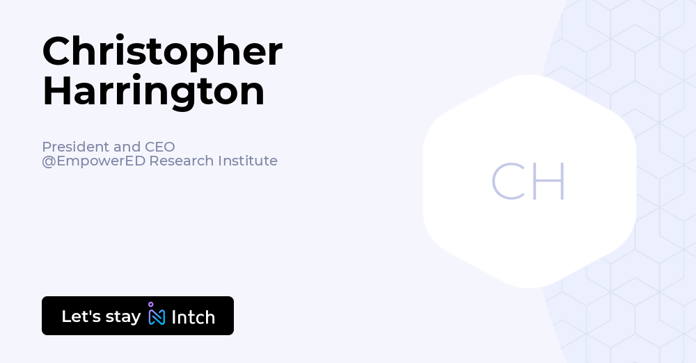 Christopher Harrington - President and CEO, EmpowerED Research ...