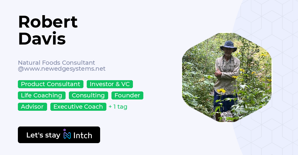 Robert Davis - Natural Foods Consultant, www.newedgesystems.net | Intch