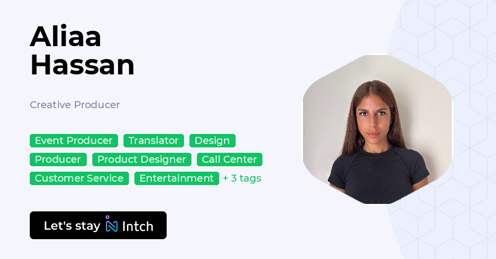 Aliaa Hassan - Creative Producer, | Intch