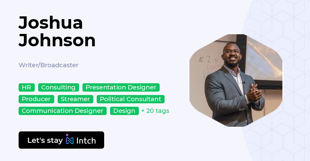 Joshua Johnson - Writer/Broadcaster, | Intch