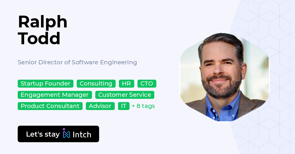 Ralph Todd - Senior Director of Software Engineering, | Intch