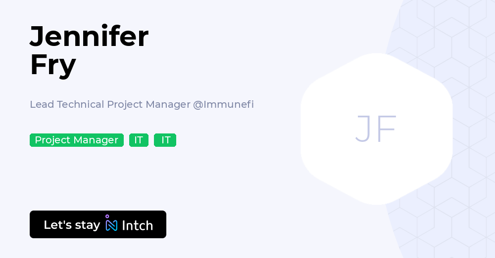Jennifer Fry - Lead Technical Project Manager, Immunefi | Intch