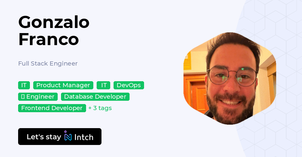 Gonzalo Franco - Full Stack Engineer, | Intch