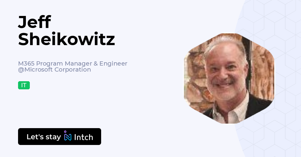 M365 Engineer Jeff Sheikowitz - M365 Program Manager & Engineer, Microsoft ...