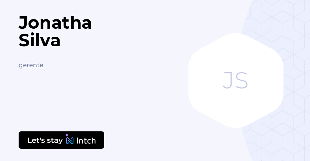 Jonatha Silva - gerente, | Intch