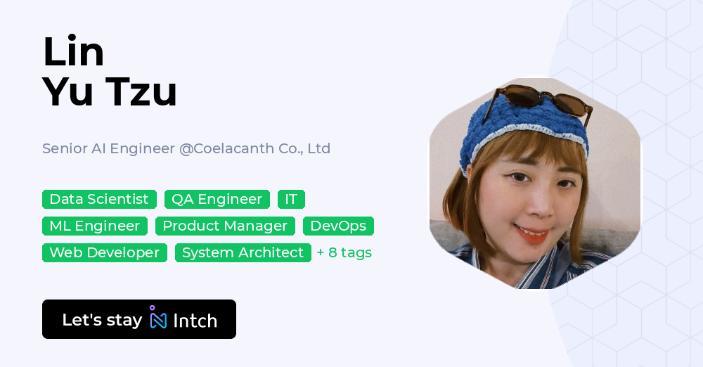 Lin Yu Tzu - Senior AI Engineer, Coelacanth Co., Ltd | Intch