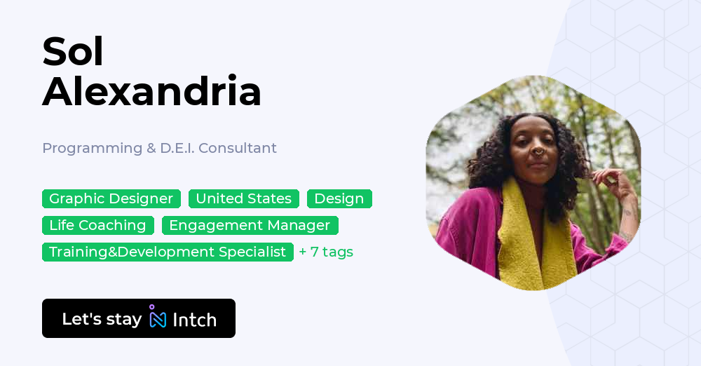 Sol Alexandria - Programming & D.E.I. Consultant, | Intch