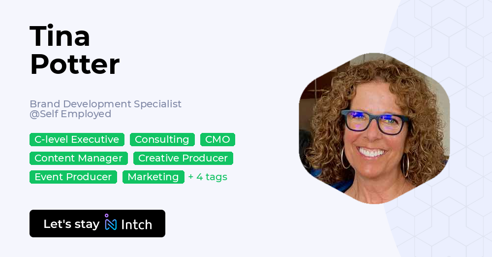 Tina Potter - Brand Development Specialist, Self Employed | Intch