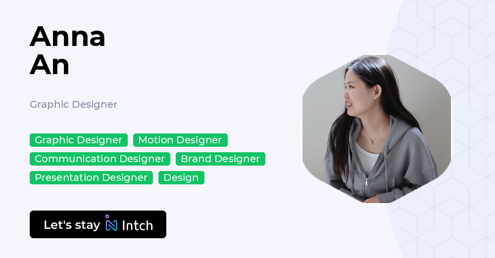 Anna An - Graphic Designer, | Intch
