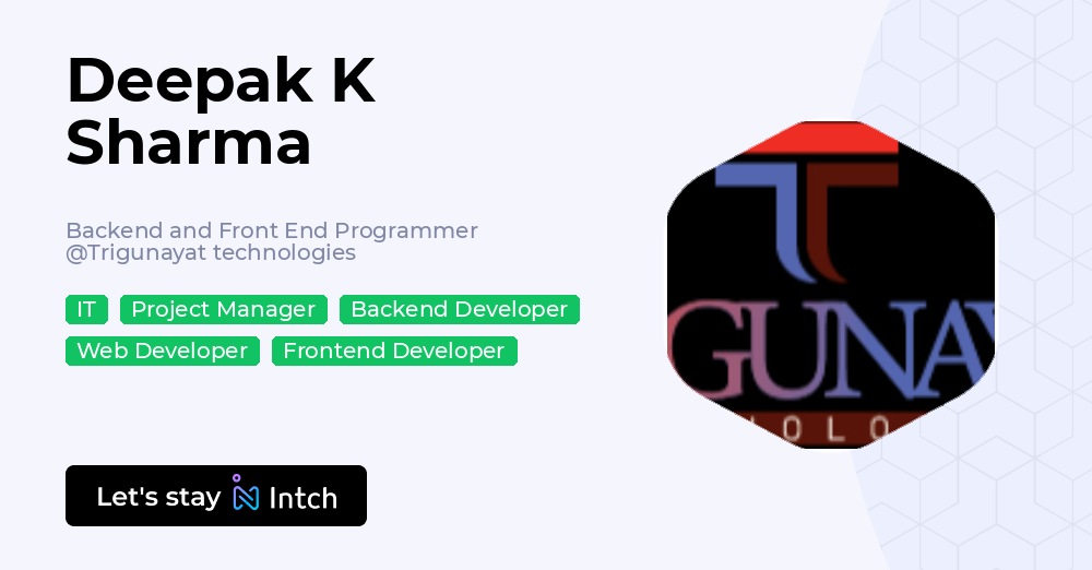 Deepak K Sharma - Backend and Front End Programmer, Trigunayat ...