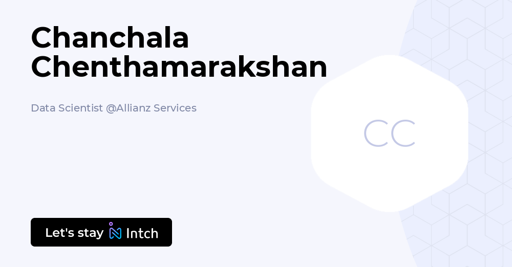 Chanchala Chenthamarakshan - Data Scientist, Allianz Services | Intch