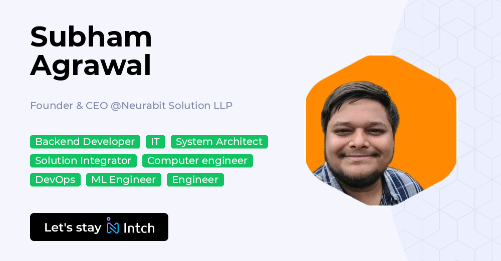 Subham Agrawal - Founder & CEO, Neurabit Solution LLP | Intch