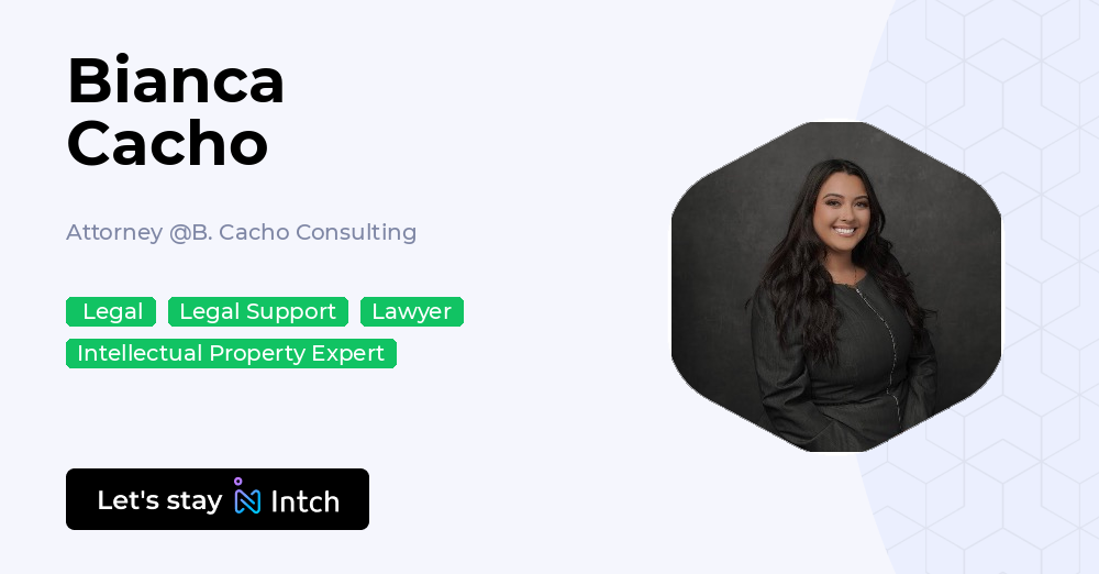 Bianca Cacho - Attorney, B. Cacho Consulting | Intch