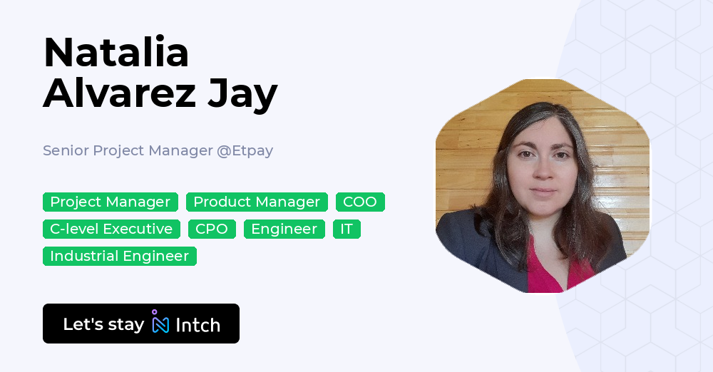 Natalia Alvarez Jay - Senior Project Manager, Etpay | Intch