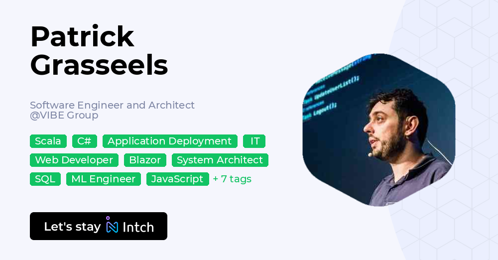 Patrick Grasseels - Software Engineer and Architect, VIBE Group | Intch