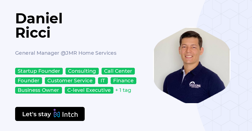Daniel Ricci - General Manager, JMR Home Services | Intch