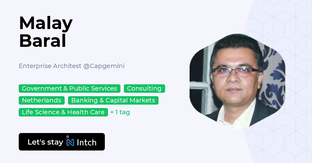 Malay Baral - Enterprise Architest, Capgemini | Intch